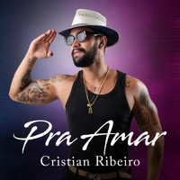 Cristian Ribeiro - Pra Amar