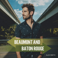 Alex Smith - Beaumont and Baton Rouge
