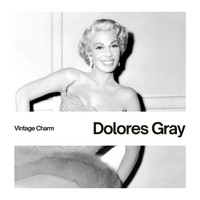 Dolores Gray - Dolores Gray (Vintage Charm)