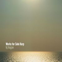KJ Hagan - Works for Solo Harp