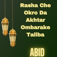 Abid - Rasha Che Okro Da Akhtar Ombarake Taliba