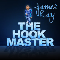 James Ray - The Hook Master (Explicit)