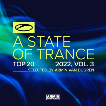 Armin van Buuren - A State Of Trance Top 20 - 2022, Vol. 3 (Selected by Armin van Buuren)