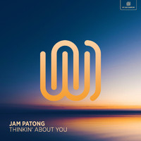 Jam Patong - Thinkin' About You