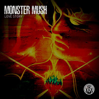Monster Mush - Love Story (Explicit)