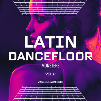 Various Artists - Latin Dancefloor Monsters, Vol. 2