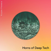 Purple Flowers - Horns Of Deep Tech