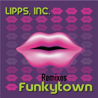 Lipps Inc. - Funkytown (Remixes)
