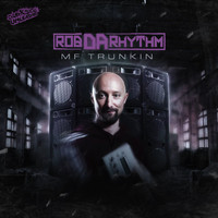 Rob Da Rhythm - MF Trunkin (Explicit)
