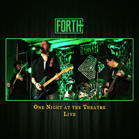Forth - One Night at the Theatre (Live)