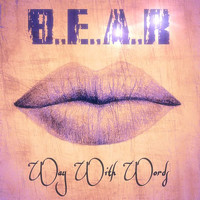 B.E.A.R - Way With Words