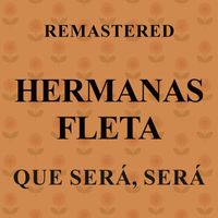 Hermanas Fleta - Qué será, será (Remastered)