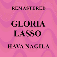Gloria Lasso - Hava Nagila (Remastered)