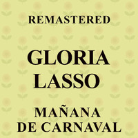 Gloria Lasso - Mañana de Carnaval (Remastered)