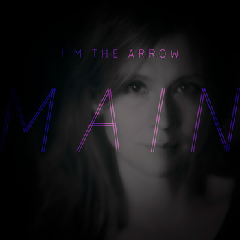 Main - I'm The Arrow