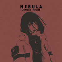 Nebula - Derdim Neydi