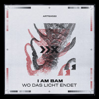 I Am Bam - Wo Das Licht Endet