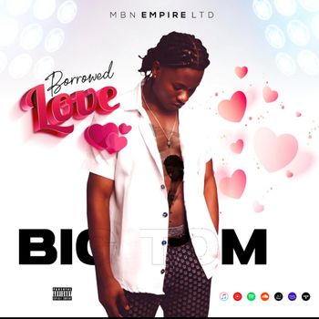 Big Tom - Borrowed Love (Explicit)