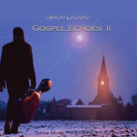 Simon Lazarú - Gospel Echoes II