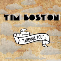 Tim Boston - Through You