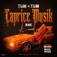 Tum Tum - Caprice Musik (Remix) (Explicit)