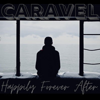 Caravel - Happily Forever After