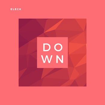 Eleck - Down