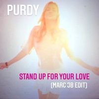 Purdy - Stand Up for Your Love (MarcJB EDIT)