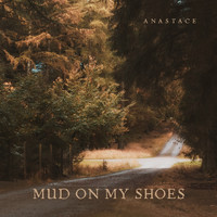 Anastace - Mud on My Shoes