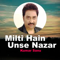 Kumar Sanu - Milti Hain Unse Nazar