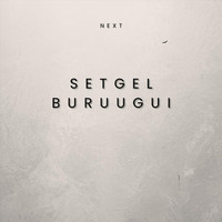Next - Setgel Buruugui