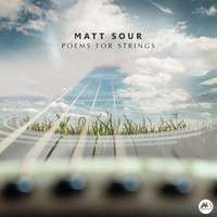 Matt Sour - Poems for Strings