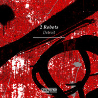 2 Robots - Detroit