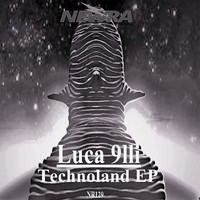 Luca 9lli - Technoland EP
