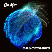 Cole-Man - Spaceships