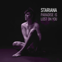 Stariana - Paradise Is Lost on You