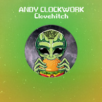 Andy Clockwork - Clovehitch