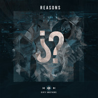 DIRTY BROTHERS - Reasons