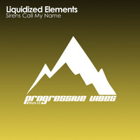 Liquidized Elements - Sirens Call My Name
