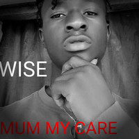 Wise - Mum my care