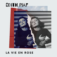 Édith Piaf - La Vie En Rose