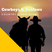 Country Music Club - Cowboys & Outlaws