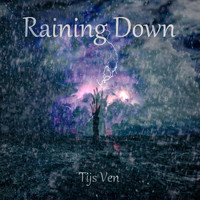 Tijs Ven - Raining Down