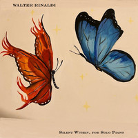 Walter Rinaldi - Silent Within, for Solo Piano
