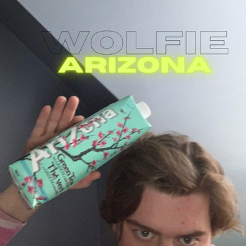 Wolfie - Arizona (Explicit)