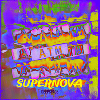 Deepspace - Supernova