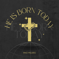 Rino Millares - He Is Born Today