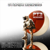 Electro Spectre - Stereo Dreams, Pt. 3: Remixes