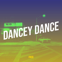 freq - Dancey Dance (Explicit)