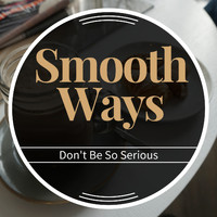 Smooth Ways - A Cup of Coffee in the Afternoon